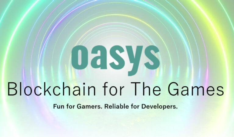 Oasys（オアシス）｜ゲーム特化ブロックチェーンの発表情報まとめ